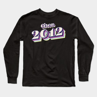 2012 Birthday Long Sleeve T-Shirt